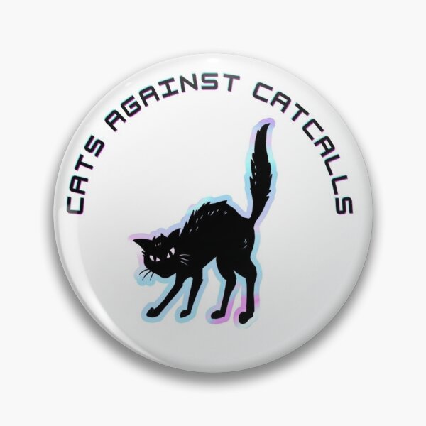 Item preview, Cats Against Catcalls designed and sold by TheRavensKey.