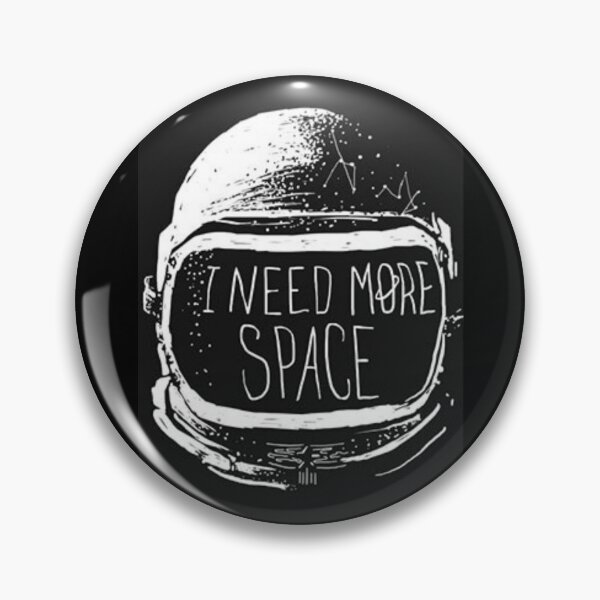 Item preview, I need more space designed and sold by SHRNJNN.