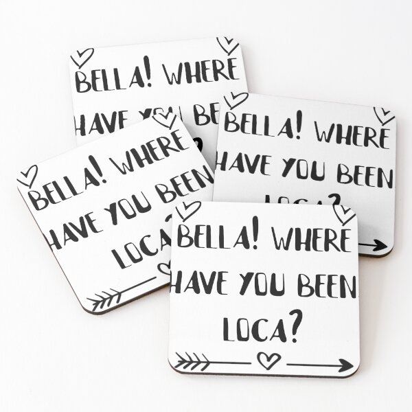 Item preview, bella! where have you been, loca? designed and sold by YASSINOOS10.