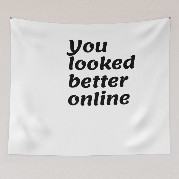 Item preview, You looked better online designed and sold by joeredbu.