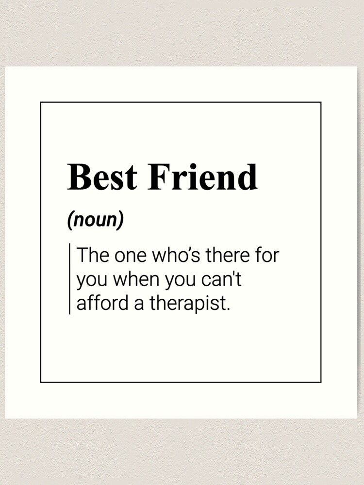 Best Friend Meaning Art Print