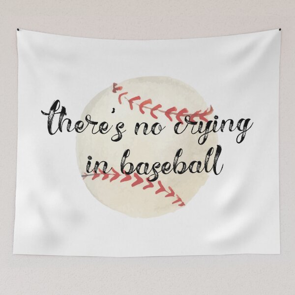 Item preview, There's No Crying In Baseball designed and sold by Martini-Four.