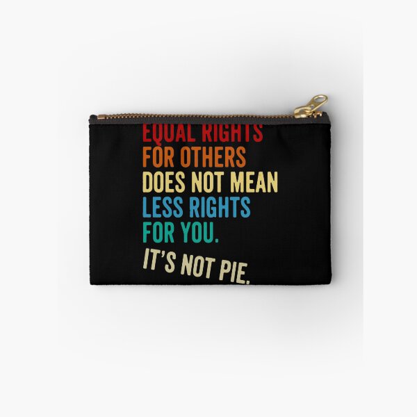 Item preview, Equal Rights For Others Does Not Mean Less Rights For You It's Not Pie designed and sold by urban-design.