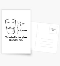 Technically, The Glass Is Always Full Postcards