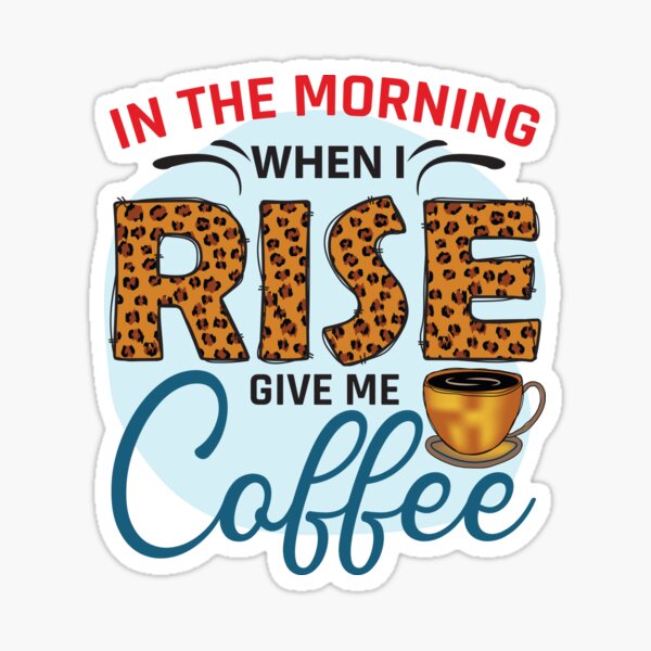 Sticker Le Matin Je Me Leve De Bonheur Par Passionafrica Redbubble