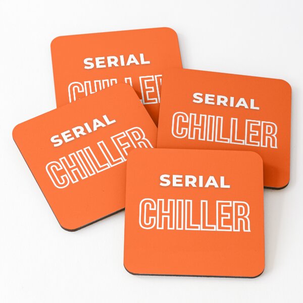 Item preview, Serial Chiller - Who doesn't love to chill - Funny designed and sold by RudeBeeDesigns.