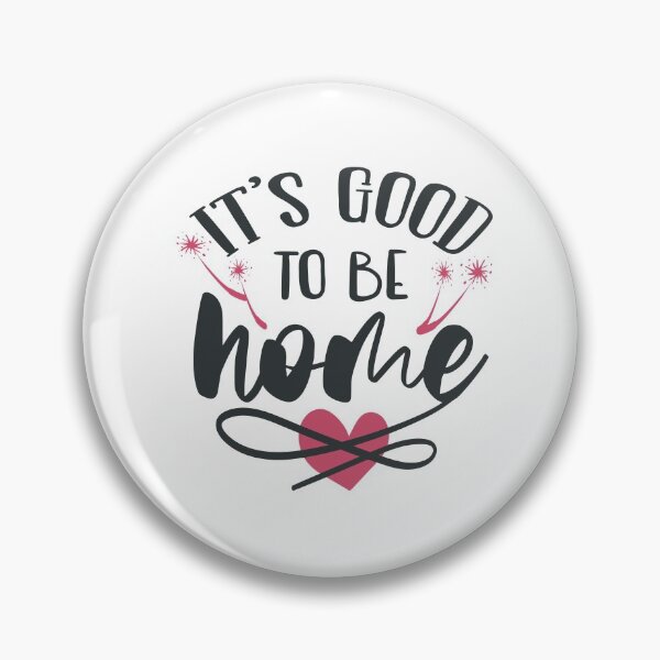 Item preview, Its Good to Be Home designed and sold by FOX1999-Design.