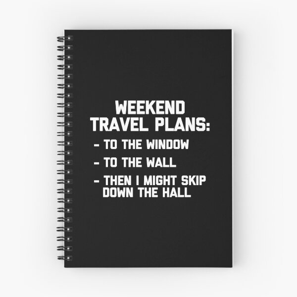 Item preview, Weekend Travel Plans T-Shirt Funny Saying Sarcastic Novelty designed and sold by nutallrosario.