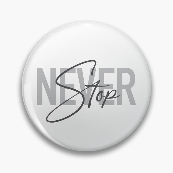Item preview, Simple, modern, urban, trendy graphic design of Never Stop  designed and sold by theendup.