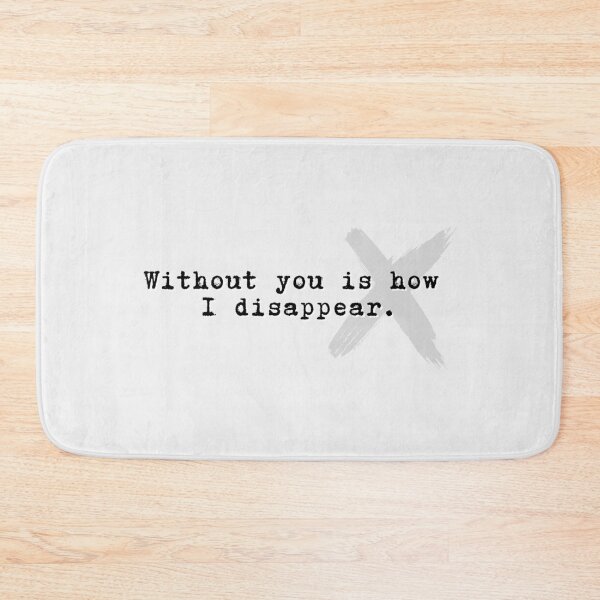 Item preview, Without you is how I disappear - My Chem lyrics designed and sold by Verubi.