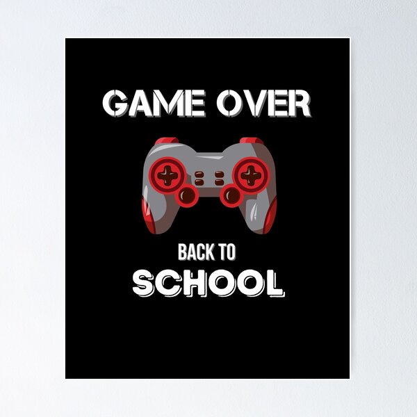 Item preview, Game over back to school designed and sold by ConstantinoMD1.