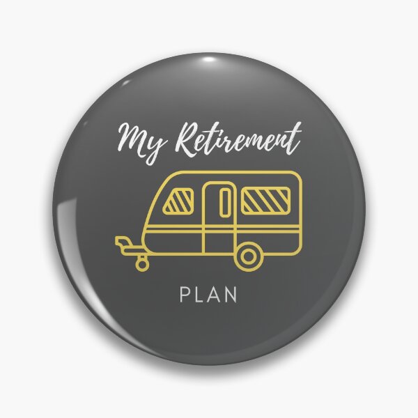 Item preview, This is my retirement plan - Caravanning designed and sold by RudeBeeDesigns.