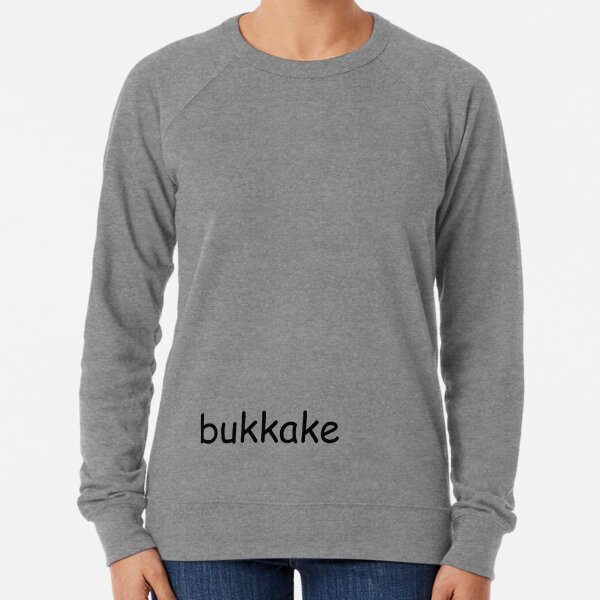 Bukkake Sweatshirts And Hoodies Redbubble