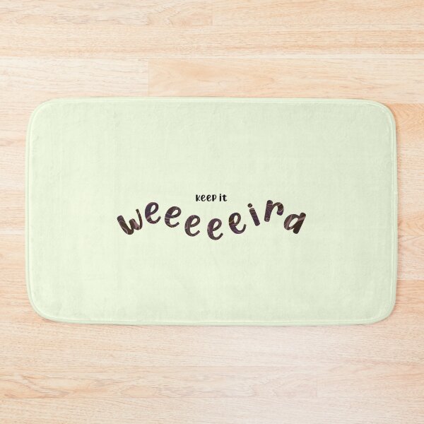 Item preview, Keep it weird  designed and sold by UnseenGhost.