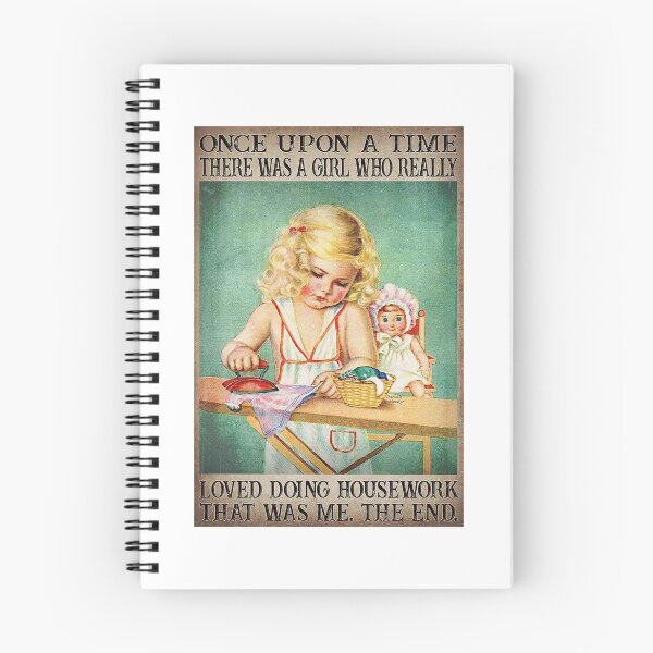 Item preview, Once Upon A Time There Was A Girl Who Really Loved Doing Housework. That Was Me. The End designed and sold by YimHrishi.