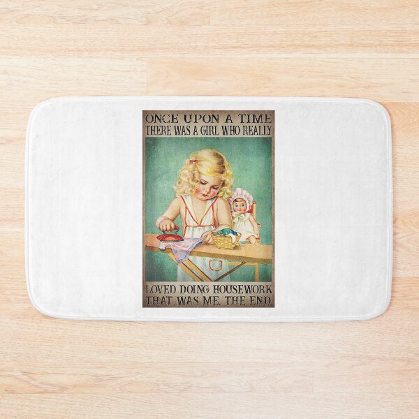 Item preview, Once Upon A Time There Was A Girl Who Really Loved Doing Housework. That Was Me. The End designed and sold by YimHrishi.