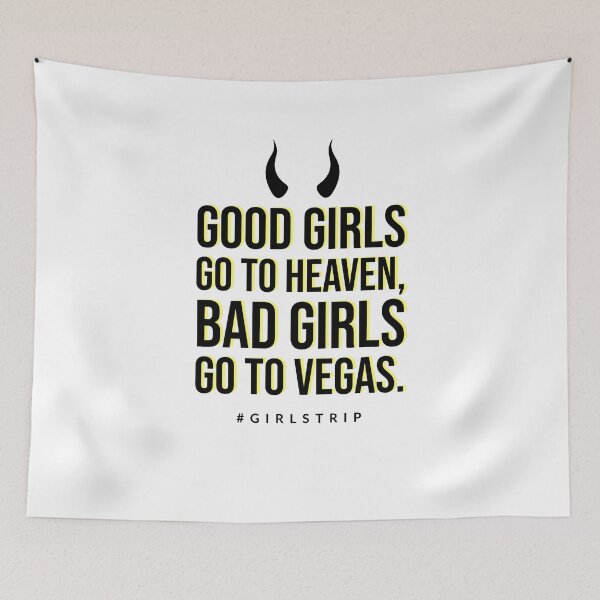 Item preview, GOOD GIRLS GO TO HEAVEN - BAD GIRLS GO TO VEGAS - GIRLSTRIP - TRIP  designed and sold by Tropical Blood.
