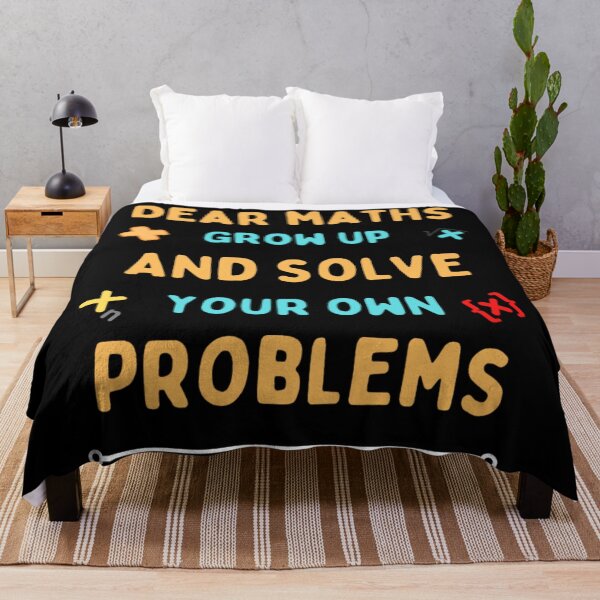 Item preview, Dear Maths Grow Up And Solve Your Own Problems - Funny designed and sold by chetan786.