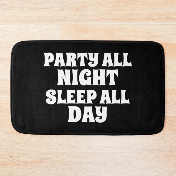 Item preview, Party All Night Sleep All Day designed and sold by alloutshirts.