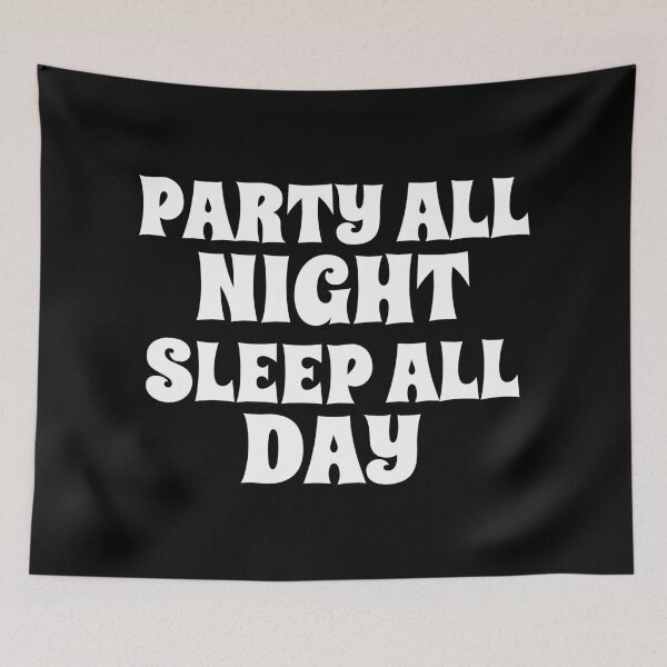 Item preview, Party All Night Sleep All Day designed and sold by alloutshirts.