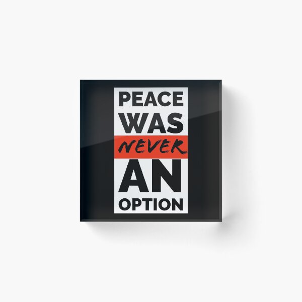 Item preview, Peace Was NEVER an Option designed and sold by agrawear.