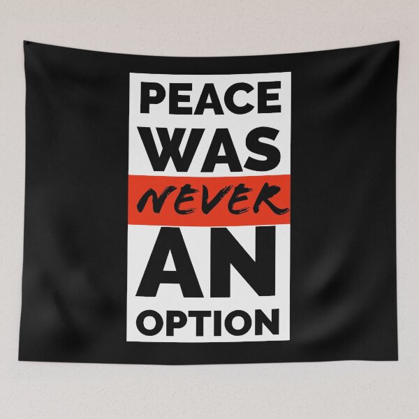 Item preview, Peace Was NEVER an Option designed and sold by agrawear.