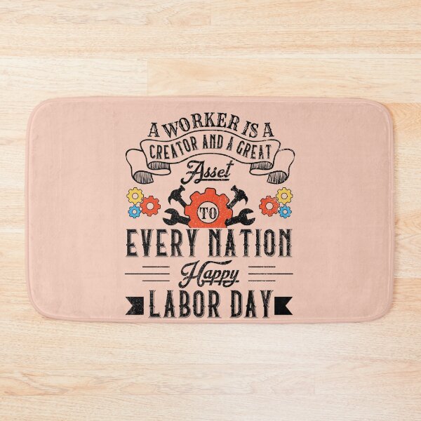 Item preview, A Worker Is A Great Asset, Happy Labor Day designed and sold by Holiday-Art.