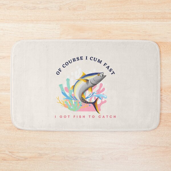Item preview, Of course i cum fast i got fish to catch designed and sold by Chidokart.
