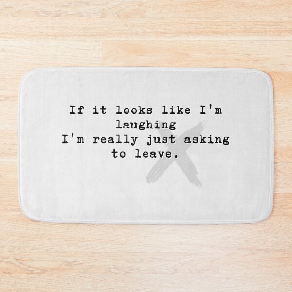 Item preview, If it looks like I'm laughing I'm really just asking to leave - My Chem lyrics designed and sold by Verubi.