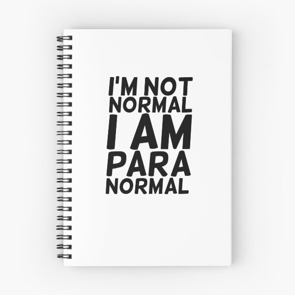 Item preview, I'm not normal i am para normal designed and sold by Mr Wolf.