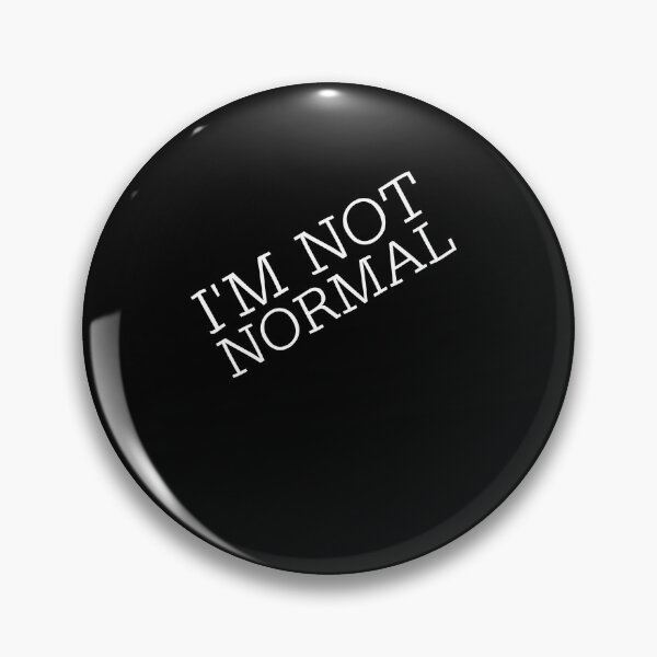 Item preview, I'm not normal designed and sold by Mr Wolf.