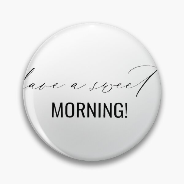 Item preview, have a sweet morning! designed and sold by misskholeta.