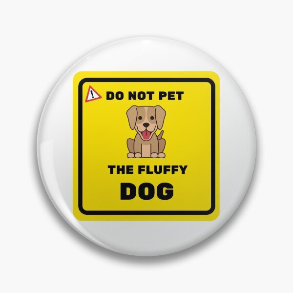 Item preview, Do Not Pet The Fluffy Dog Fun designed and sold by C-Evolve.