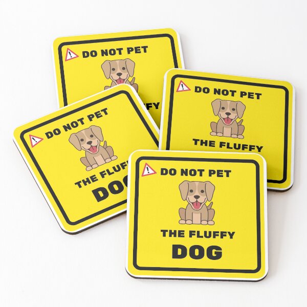 Item preview, Do Not Pet The Fluffy Dog Fun designed and sold by C-Evolve.