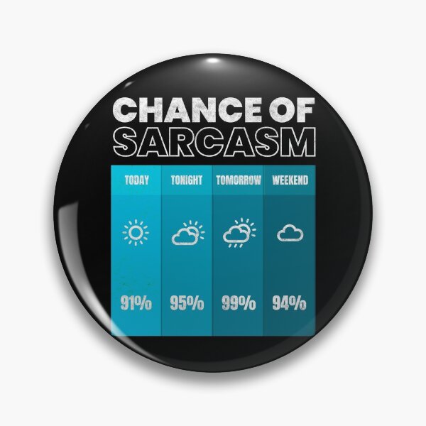 Item preview, Chance Of Sarcasm Weather Report designed and sold by MooonTees.