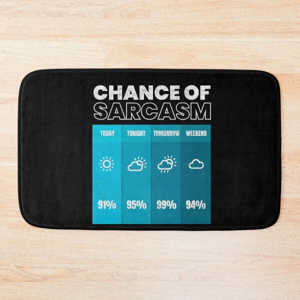 Item preview, Chance Of Sarcasm Weather Report designed and sold by MooonTees.