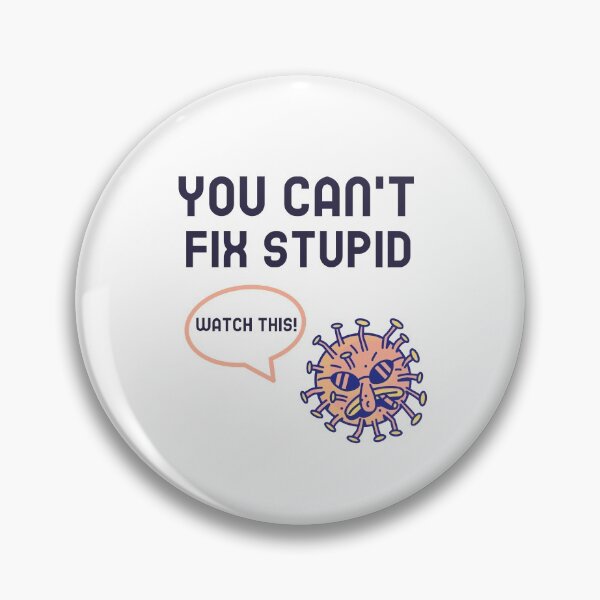 Item preview, You Can't Fix Stupid Covid-19 designed and sold by TheShirtBerrie.