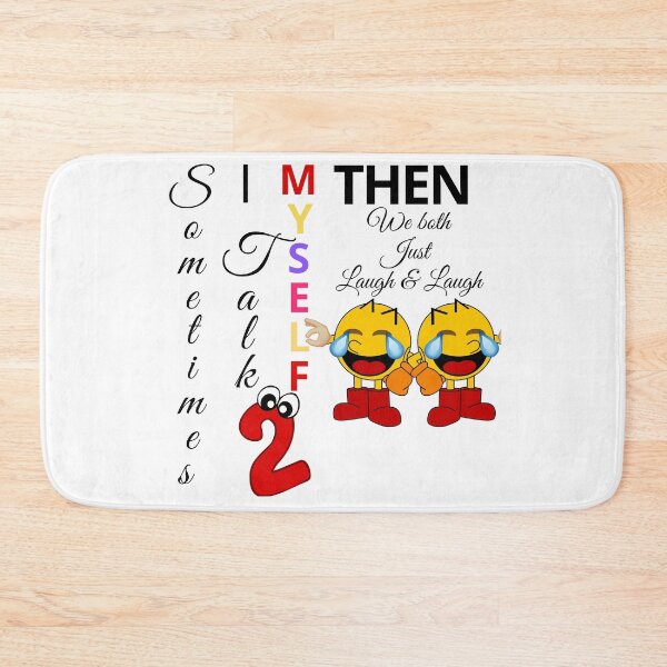 Item preview, Sometimes I talk to myself then we both laugh and laugh designed and sold by Kiarasboutique.