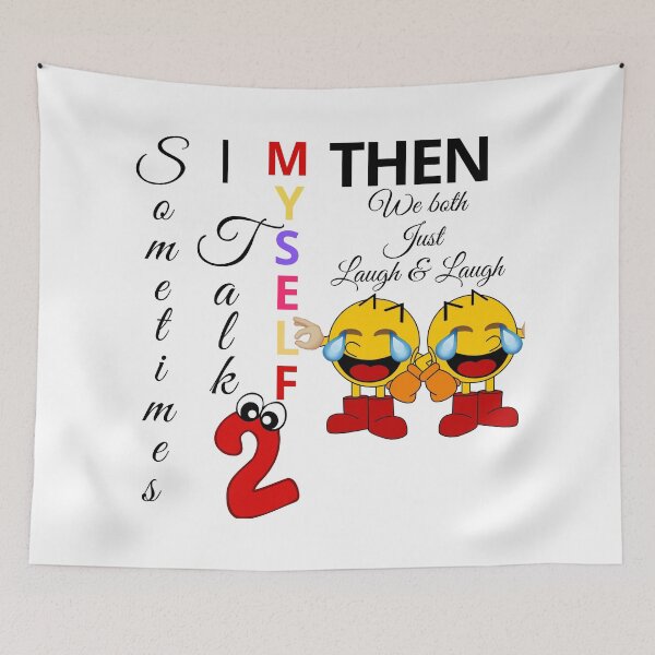 Item preview, Sometimes I talk to myself then we both laugh and laugh designed and sold by Kiarasboutique.