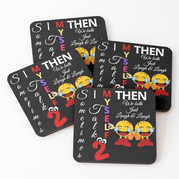 Item preview, Sometimes I talk to myself then we both laugh and laugh designed and sold by Kiarasboutique.