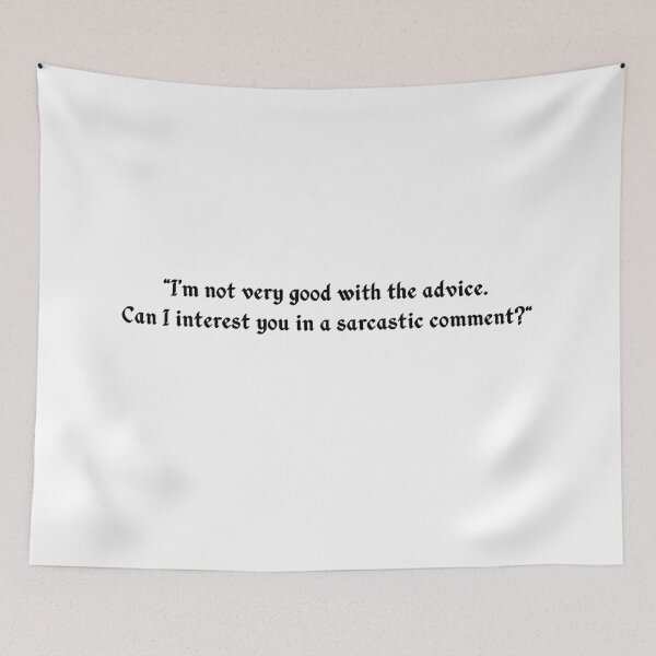 Item preview, I'm not very good with advice. Can I interest you in a sarcastic comment? designed and sold by Meryharts.