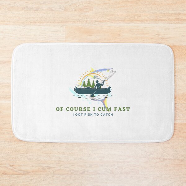 Item preview, Of course i cum fast i got fish to catch designed and sold by Chidokart.