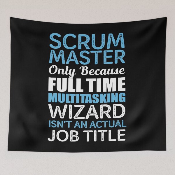 Item preview, Scrum Master Only Because Multitasking Wizard Isn't An Actual Job Title designed and sold by berryferro.