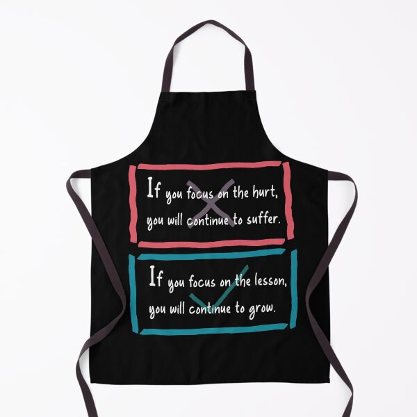 Item preview, If you focus on the hurt, you will continue to suffer. If you focus on the lesson, you will continue to grow. designed and sold by oqr2.