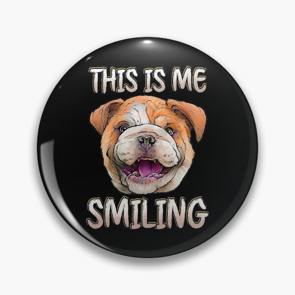 Item preview, English Bulldog This Is Me Smiling designed and sold by RorenSteven.