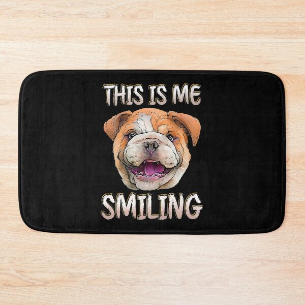 Item preview, English Bulldog This Is Me Smiling designed and sold by RorenSteven.