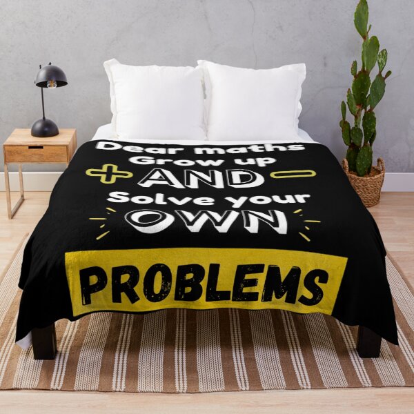 Item preview, Dear Maths Grow Up And Solve Your Own Problems - Funny designed and sold by chetan786.