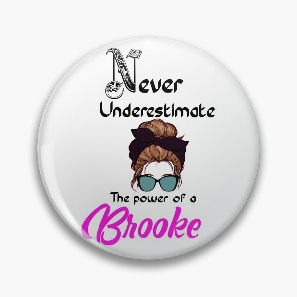 Item preview, Never underestimate the power of a Brooke designed and sold by Designs Of all kinds.