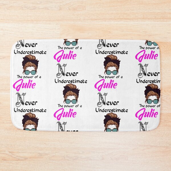 Item preview, Never underestimate the power of a Julie designed and sold by Designs Of all kinds.