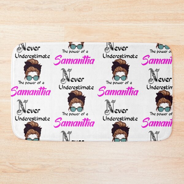 Item preview, Never underestimate the power of a Samantha  designed and sold by Designs Of all kinds.
